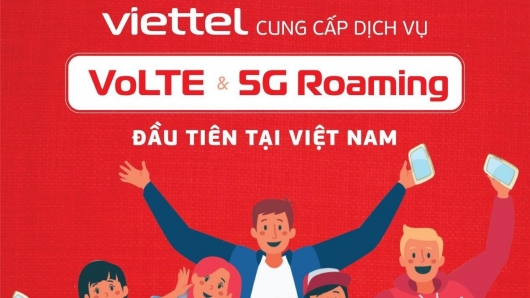 Viettel - Nhà mạng đầu tiên tại Việt Nam cung cấp dịch vụ VoLTE và 5G khi chuyển vùng quốc tế