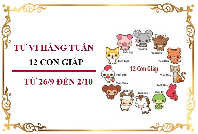 Tử vi tuần mới của 12 con giáp từ 3 - 9/10/2022