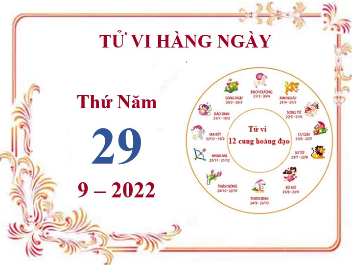 Xem tử vi 12 cung hoàng đạo hôm nay Thứ Năm ngày 29/9/2022: Song Tử công việc suôn sẻ, Kim Ngưu cần thận trọng hơn
