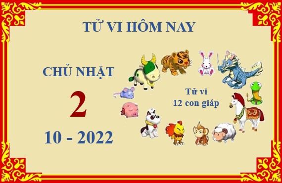 Xem chi tiết tử vi hôm nay Chủ Nhật ngày 2/10/2022: Tý gặp nhiều may mắn, Mùi vướng nhiều rắc rối