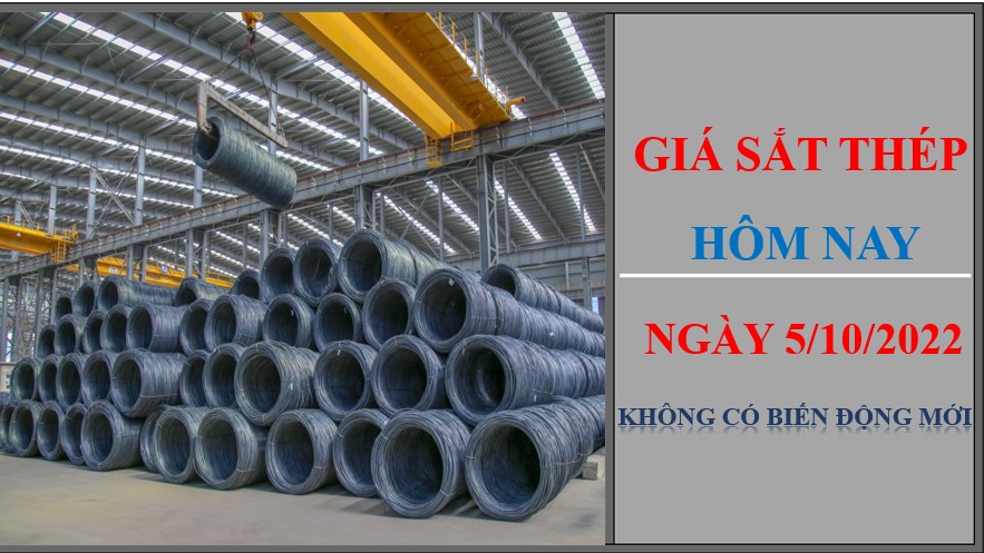 Giá sắt thép hôm nay 5/10/2022: Thị trường không có biến động