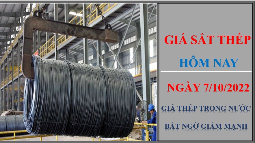 Giá sắt thép hôm nay 7/10/2022: Giá thép trong nước bất ngờ giảm mạnh