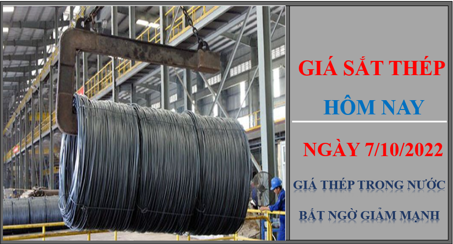 Giá sắt thép hôm nay 7/10/2022: Giá thép trong nước bất ngờ giảm mạnh