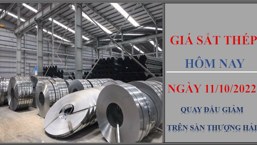 Giá sắt thép hôm nay 11/10/2022: Quay đầu giảm trên Sàn Thượng Hải