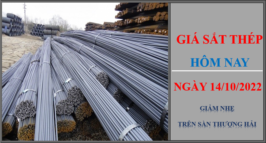 Giá sắt thép hôm nay 14/10/2022: Giảm nhẹ trên Sàn Thượng Hải