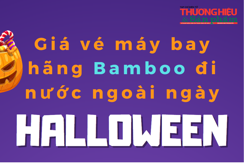 Giá vé máy bay hãng Bamboo đi nước ngoài ngày Halloween