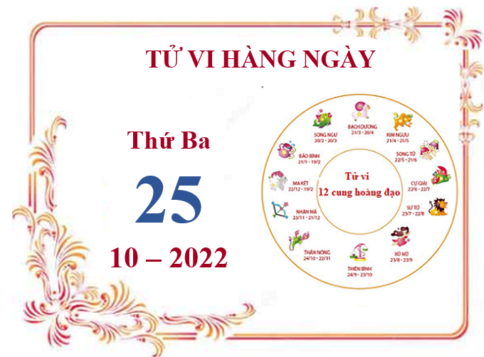 Xem tử vi 12 cung hoàng đạo hôm nay Thứ Ba ngày 25/10/2022: Thiên Bình công việc suôn sẻ, Bọ Cạp phải cẩn thận hơn