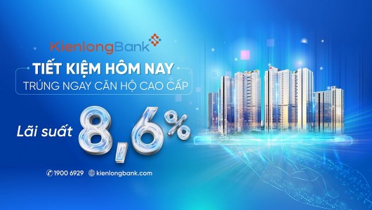 Kienlongbank tăng lãi suất tiết kiệm lên tới 8,6%/năm