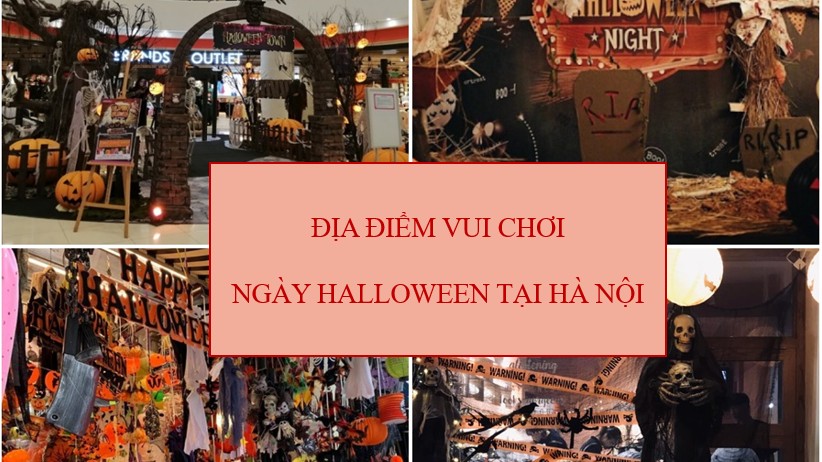 Địa điểm vui chơi trong ngày Halloween tại Hà Nội
