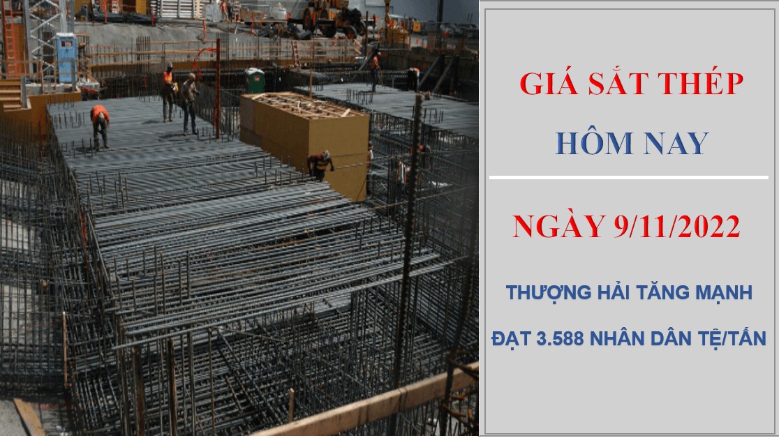 Giá sắt thép hôm nay 9/11/2022: Tăng mạnh trên Sàn Thượng Hải