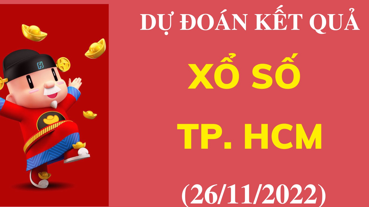 Dự đoán kết quả Xổ số TP. HCM mới nhất ngày 26/11/2022