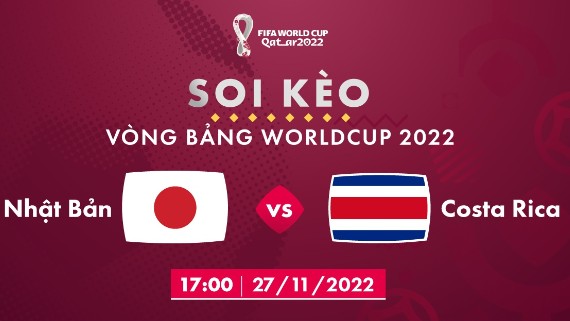 Nhật Bản vs Costa Rica 17h00 ngày 27/11/2022, World Cup 2022