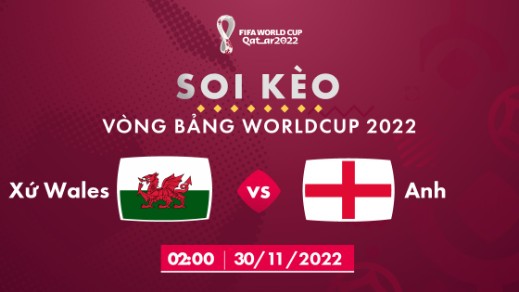 Wales vs Anh 2h00 ngày 30/11/2022, World Cup 2022