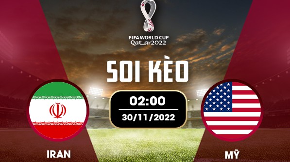 Iran vs Mỹ 2h00 ngày 30/11/2022, World Cup 2022