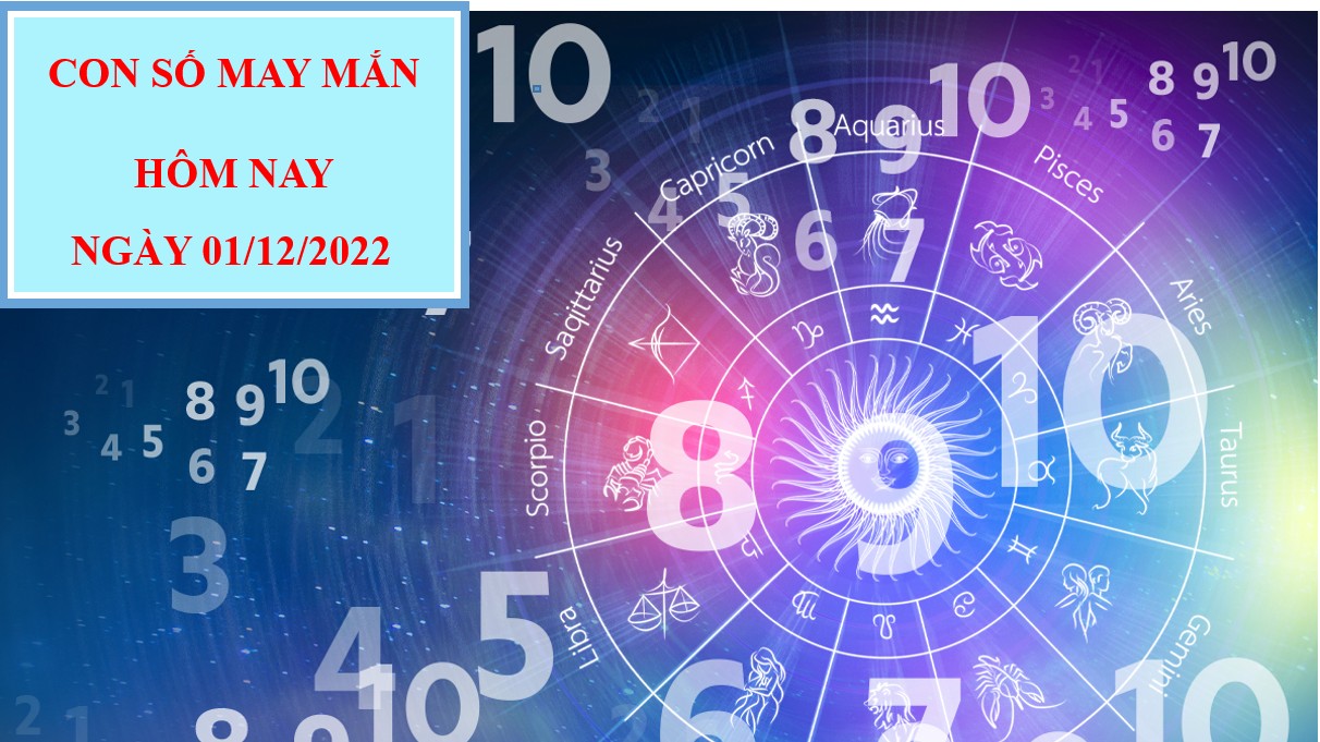 Con số may mắn hôm nay 1/12/2022 theo 12 con giáp: Chọn số vượng tài, đón tiền về túi