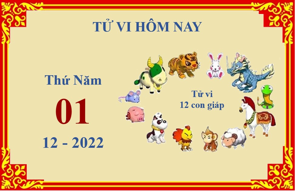 Xem chi tiết tử vi hôm nay Thứ Năm ngày 1/12/2022: Tý gặp nhiều may mắn, Dần sự nghiệp gặp khó khăn