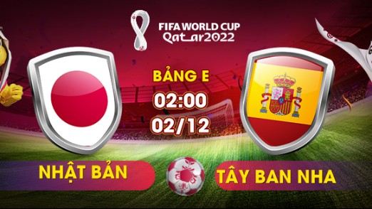 Nhật Bản vs Tây Ban Nha 2h00 ngày 2/12/2022, World Cup 2022