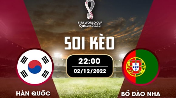Hàn Quốc vs Bồ Đào Nha 22h00 ngày 2/12/2022, World Cup 2022