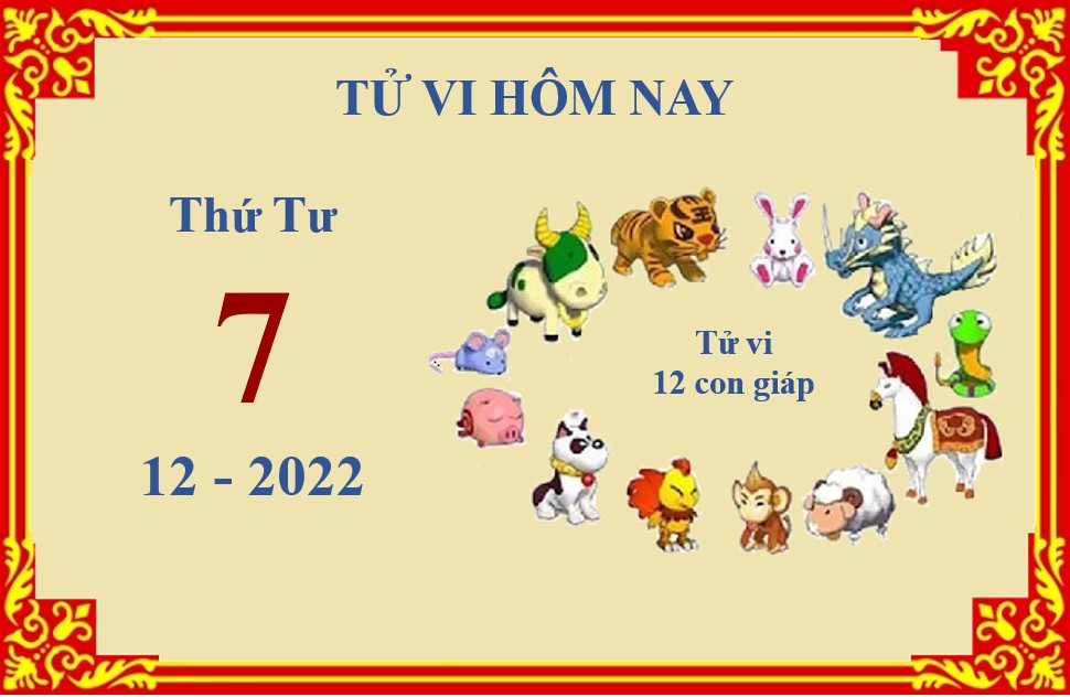 Xem chi tiết tử vi hôm nay Thứ Tư ngày 7/12/2022: Thìn gặp nhiều may mắn, Ngọ nên cẩn thận hơn