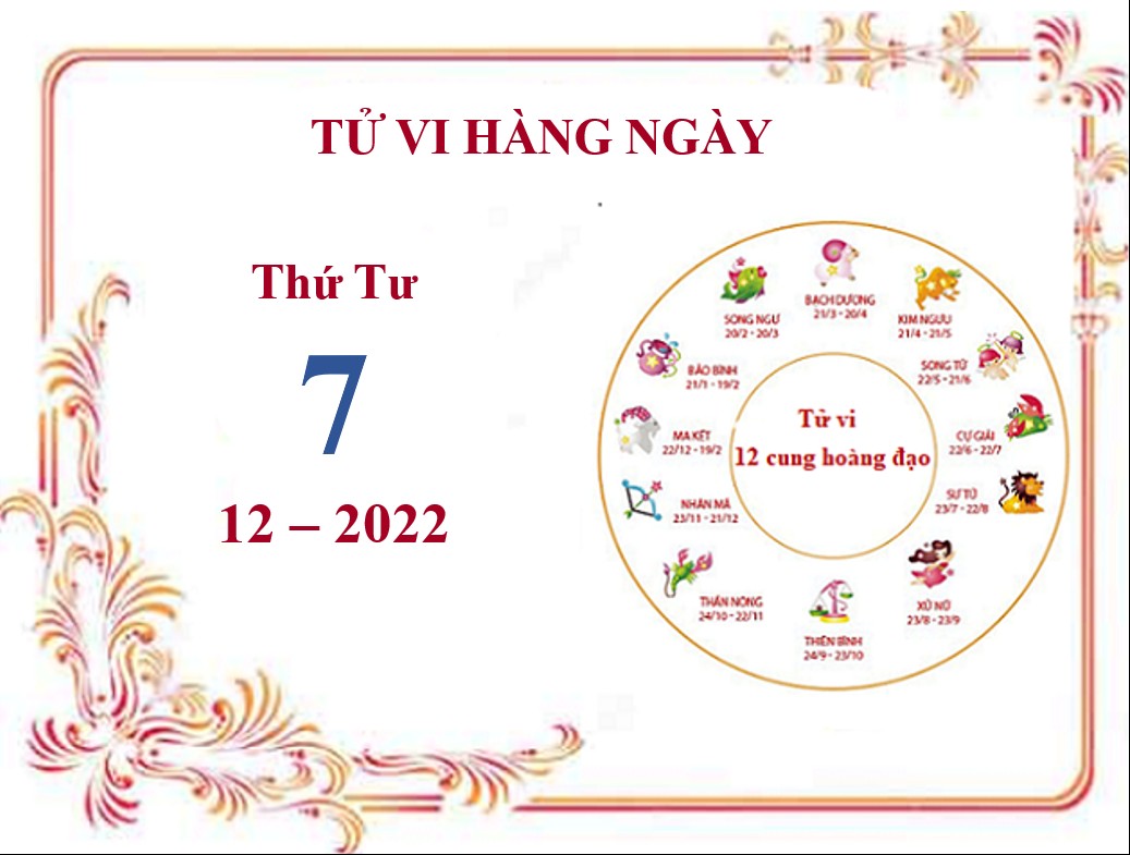 Xem tử vi 12 cung hoàng đạo hôm nay Thứ Tư ngày 7/12/2022: Ma Kết tâm trạng khá vui vẻ, Sư Tử dễ nổi nóng hơn
