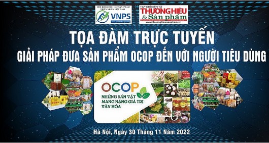 Toạ đàm trực tuyến 'Giải pháp đưa sản phẩm OCOP đến với người tiêu dùng'