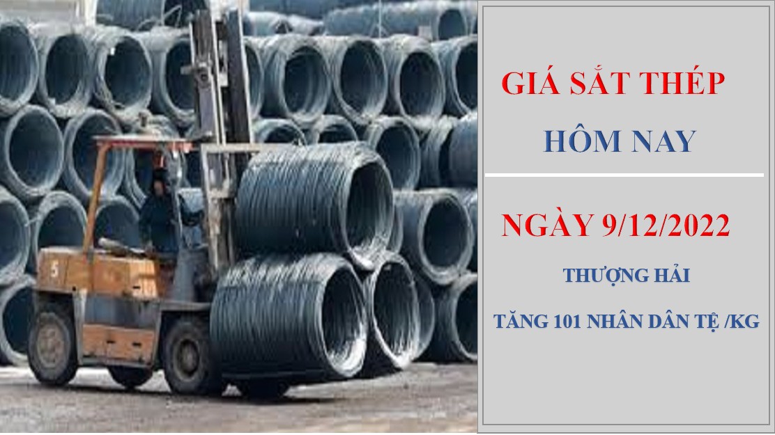 Giá sắt thép hôm nay 9/12/2022: Tăng mạnh trên Sàn Thượng Hải