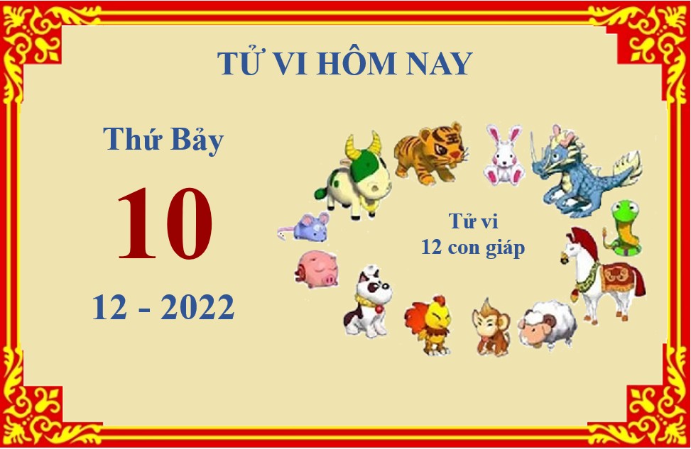 Xem chi tiết tử vi hôm nay Thứ Bảy ngày 10/12/2022: Thân sự nghiệp thuận lợi, Tý chật vật trong công việc