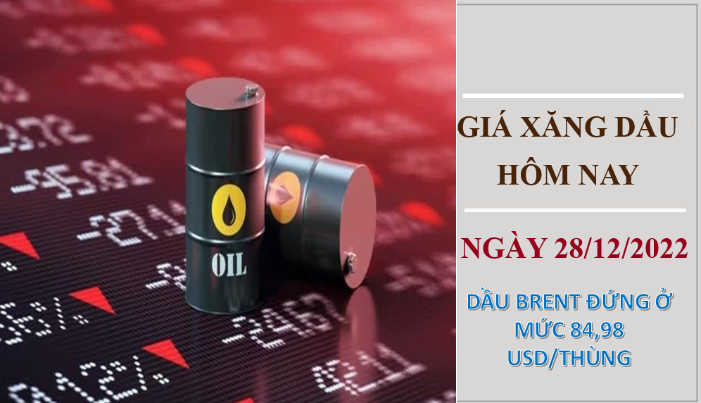 Giá xăng dầu hôm nay 28/12/2022: Giá dầu thô tăng