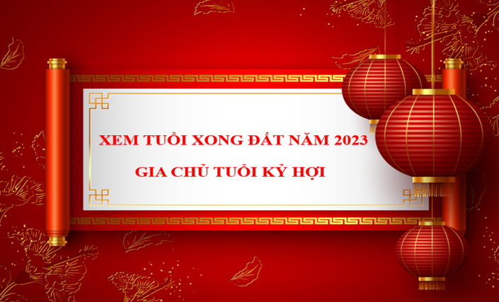 Xem tuổi xông nhà, xông đất năm Qúy Mão 2023 cho tuổi Kỷ Hợi