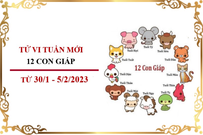 Xem chi tiết tử vi tuần mới của 12 con giáp từ 30/1 - 5/2/2023