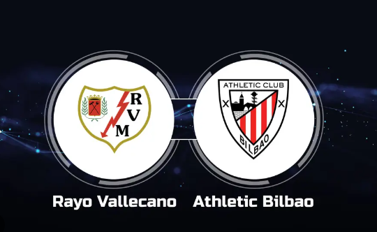 Nhận định Rayo Vallecano vs Athletic Bilbao 00h30 ngày 6/3/2023, vòng 24 La  Liga
