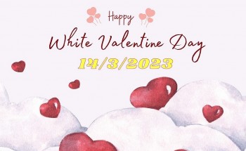 Valentine trắng là ngày gì? Ai được nhận quà ngày valentine trắng?