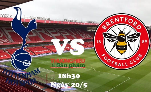 Tottenham Hotspur vs Brentford 18h30 ngày 20/5/2023, vòng 37 Ngoại hạng Anh