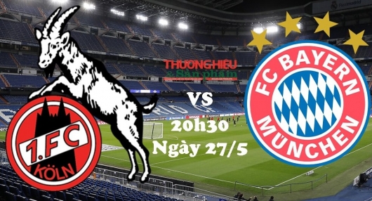FC Koln vs Bayern Munich, 20h30 ngày 27/5/2023, vòng 34 Bundesliga