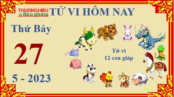 Xem chi tiết tử vi hôm nay Thứ Bảy ngày 27/5/2023: Thân lên như diều gặp gió, Tỵ làm ăn không có lời