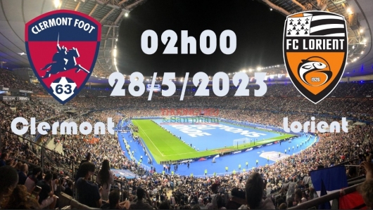 Clermont vs Lorient 02h00 ngày 28/5/2023, vòng 37 Ligue 1