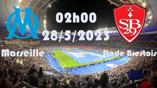 Marseille vs Stade Brestois 02h00 ngày 28/5/2023, vòng 37 Ligue 1