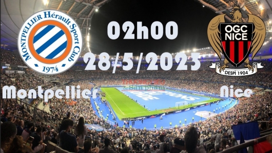 Montpellier vs Nice 02h00 ngày 28/5/2023, vòng 37 Ligue 1