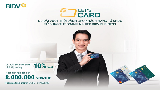 Let’s Card – Bùng nổ ưu đãi từ thẻ doanh nghiệp BIDV