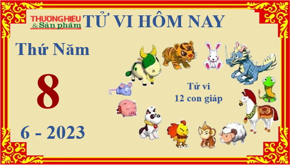 Xem chi tiết tử vi hôm nay Thứ Năm ngày 8/6/2023: Sửu công việc suôn sẻ, Tý kinh doanh khó khăn