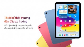 Tròn mắt với iPad 10: Giá rẻ như cho khỏi lo về giá