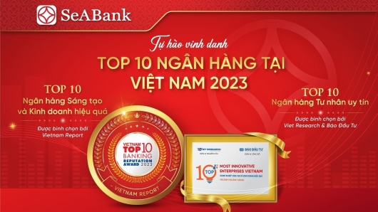 SeABank được vinh danh trong Top 10 Ngân hàng sáng tạo và kinh doanh hiệu quả và Top 10 Ngân hàng tư nhân uy tín 2023
