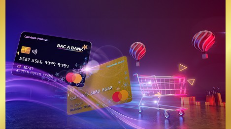 Ưu đãi hoàn tiền hấp dẫn cho chủ thẻ tín dụng Quốc tế BAC A BANK