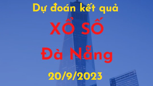 Dự đoán kết quả Xổ số Đà Nẵng vào ngày 20/9/2023