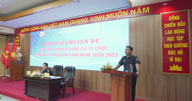 Họp báo chuyên đề về việc Hải quan Việt Nam đăng cai tổ chức Hội nghị và triển lãm công nghệ WCO 2023.