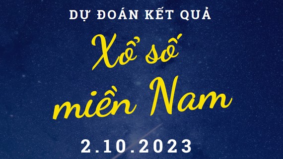 Dự đoán kết quả Xổ số miền Nam hôm nay 2/10/2023