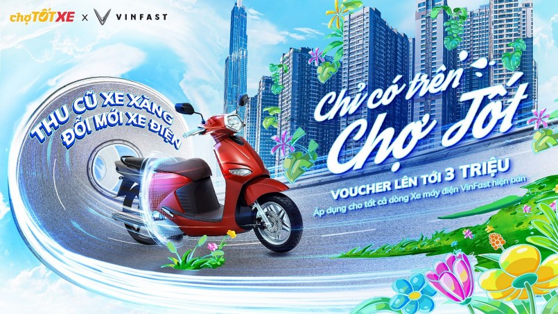 Vinfast hợp tác cùng chợ tốt thu cũ xe máy xăng - đổi mới xe máy điện