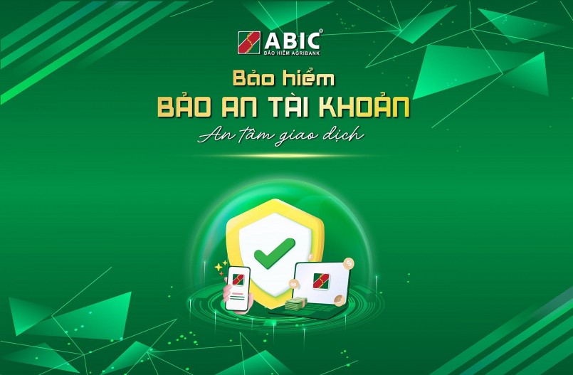 Sản phẩm Bảo an tài khoản từ Bảo hiểm Agribank (ABIC) giúp khách hàng an tâm giao dịch