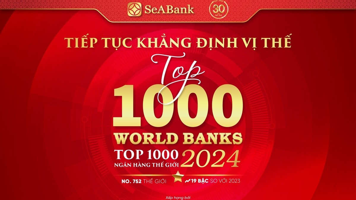 SeABank liên tục tăng hạng trong bảng xếp hạng “Top 1000 Ngân hàng thế giới”