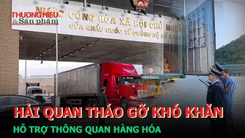 Hải Quan tháo gỡ khó khăn, hỗ trợ thông quan hàng hóa